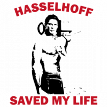 Hasselhoff Saved My Life