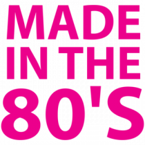 Made In The 80's